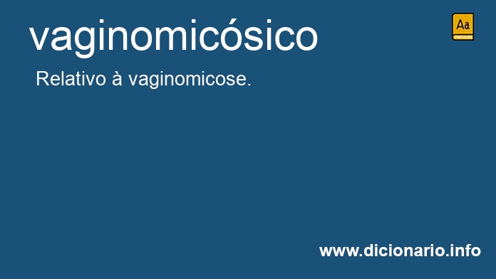 Significado de vaginomicsico