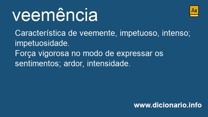 Significado de veemncia