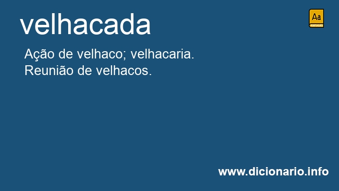 Significado de velhacadas
