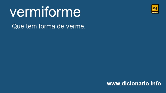 Significado de vermiformes