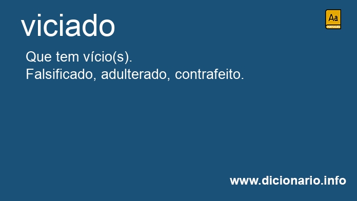 Significado de viciado