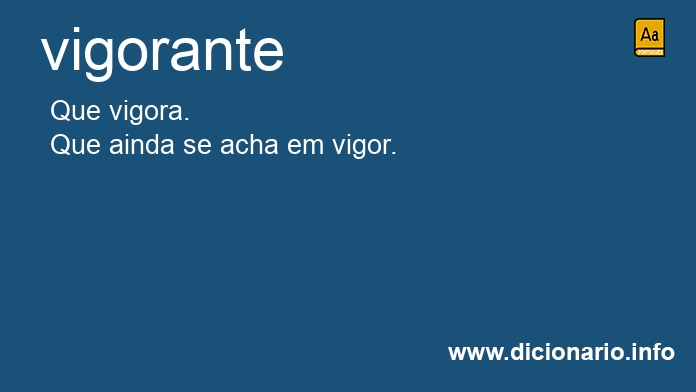 Significado de vigorantes