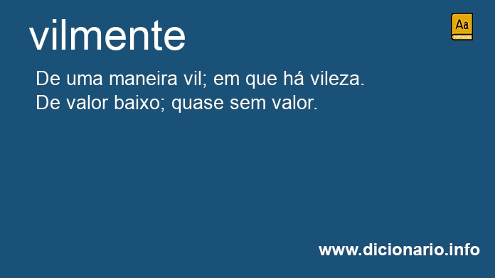 Significado de vilmente