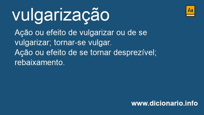 Significado de vulgarizao