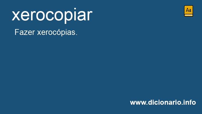 Significado de xerocopiar