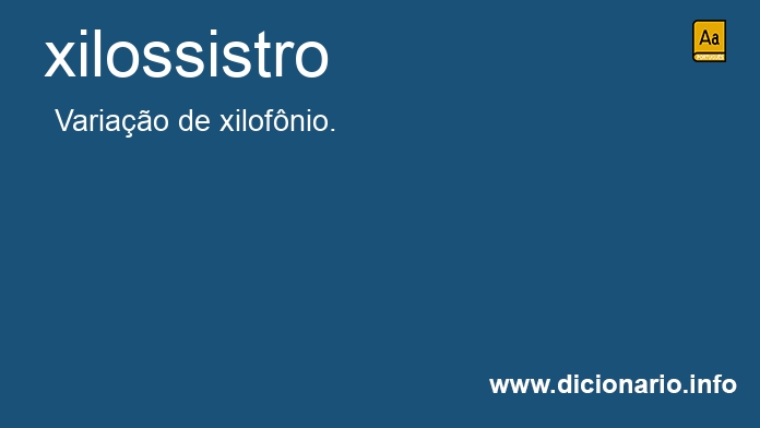 Significado de xilossistro