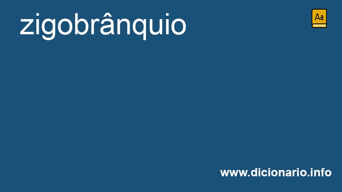 Significado de zigobrnquio